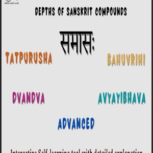Basics to Brilliance - Exploring the depths of Sanskrit Compounds (Samasa-s)
